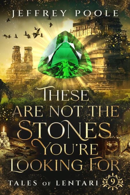 These Are Not the Stones You're Looking For - Tales of Lentari, #9