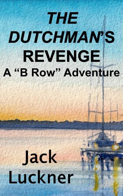 The Dutchman's Revenge - A "B Row" Adventure