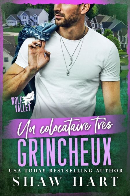 Un colocataire très grincheux - Wolf Valley: Grumps, #11