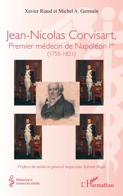 Jean-Nicolas Corvisart, Premier médecin de Napoléon Ier - (1755-1821)