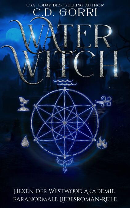 Water Witch: Hexen der Westwood Akademie – Paranormale Liebesroman-Reihe 1 - Hexen der Westwood Akademie, #1