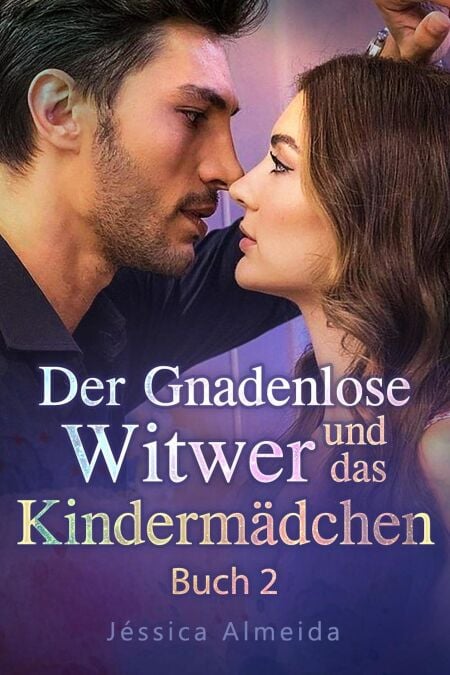 Der Gnadenlose Witwer und das Kindermädchen Buch 2