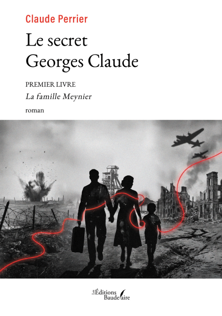 Le secret Georges Claude - Premier Livre – La famille Meynier