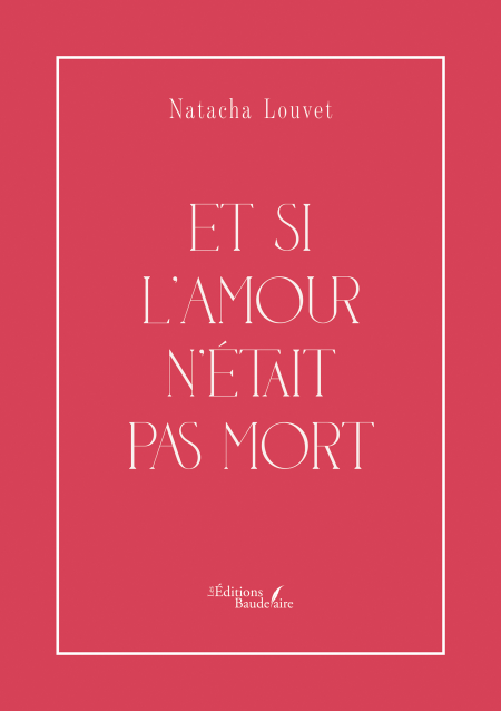 Et si l'amour n'était pas mort