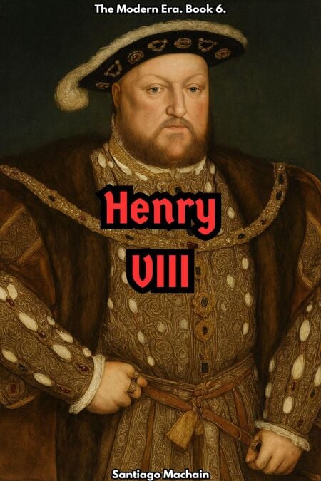 Henry VIII - The Modern Era, #6