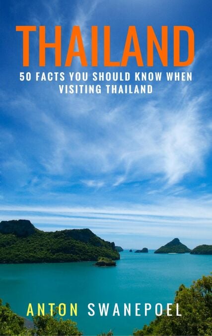 Thailand: 50 Facts You Should Know When Visiting Thailand - Thailand Travel Guide Books, #5