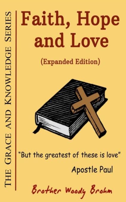 Faith, Hope and Love, Expanded Edition - Grace and Knowledge Series, #2