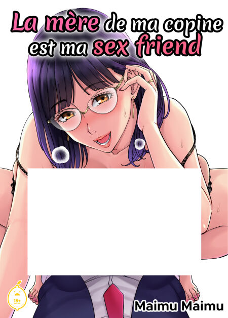 La mère de ma copine est ma sex friend - Tome 1