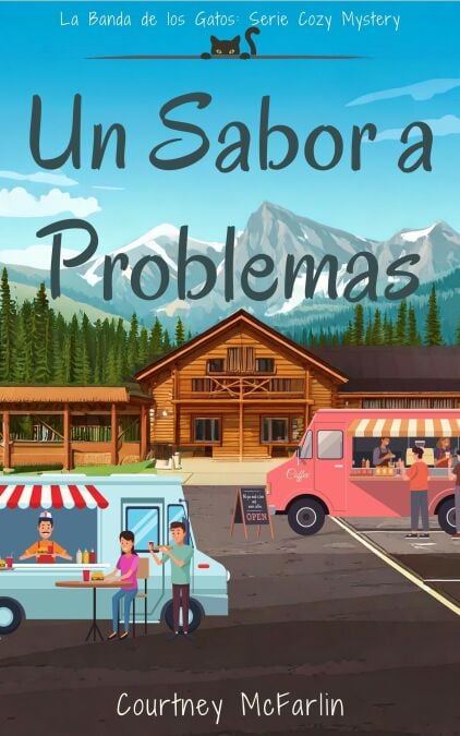 Un Sabor a Problemas - La Banda de los Gatos: Serie Cozy Mystery, #5