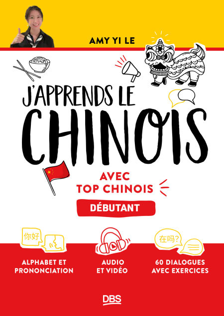 J'apprends le chinois avec Top Chinois - Niveau débutant
