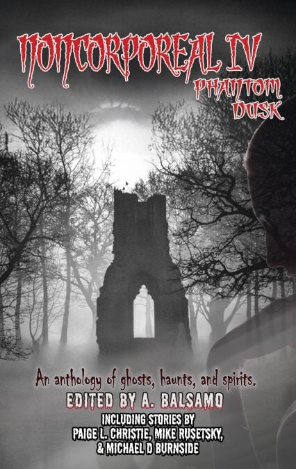 Noncorporeal IV: Phantom Dusk - Noncorporeal, #4