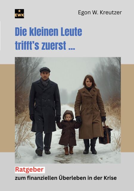 Die kleinen Leute trifft's zuerst - Ratgeber zum finanziellen Überleben in der Krise