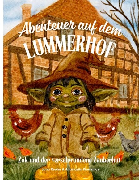 Abenteuer auf dem Lummerhof - Zok und der verschwundene Zauberhut