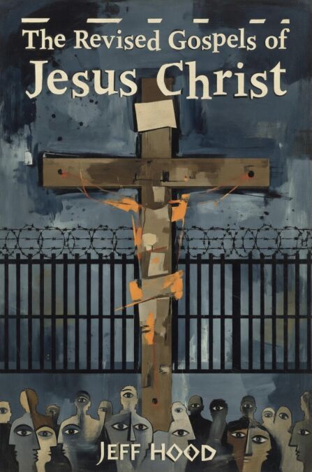The Revised Gospels of Jesus Christ