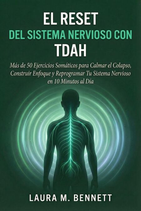 El Reset del Sistema Nervioso con TDAH
