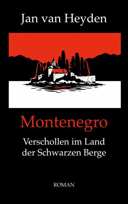 Montenegro - Verschollen im Land der Schwarzen Berge