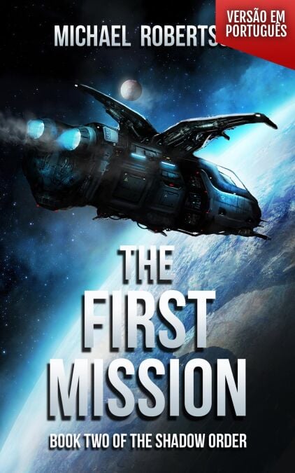 The First Mission (VERSÃO EM PORTUGUÊS) - The Shadow Order (VERSÃO EM PORTUGUÊS), #2
