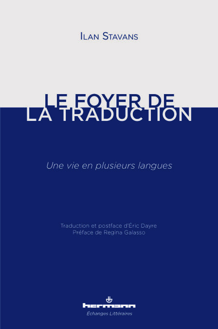 Le foyer de la traduction - Une vie en plusieurs langues