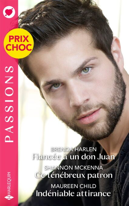 Fiancée à un don Juan - Ce ténébreux patron - Indéniable attirance