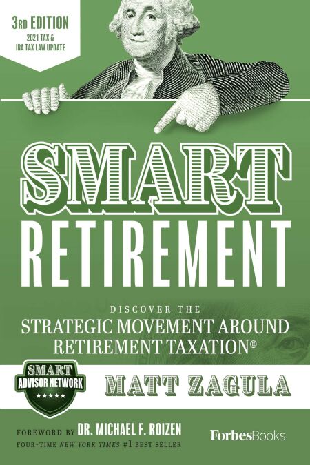 SMART Retirement (3rd Edition) - Discover The Strategic Movement Around Retirement Taxation®