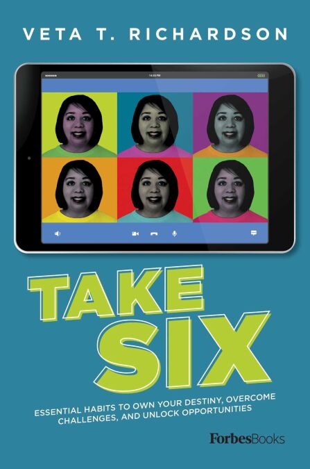 Take Six - Essential Habits To Own Your Destiny, Overcome Challenges, And Unlock Opportunities