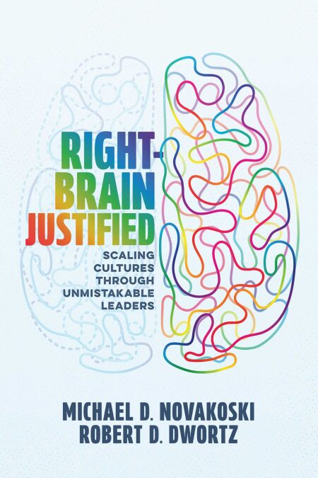 Right-Brain Justified - Scaling Cultures Through Unmistakable Leaders