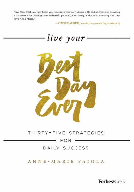 Live Your Best Day Ever - Thirty-Five Strategies For Daily Success
