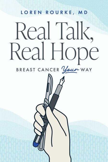 Real Talk, Real Hope - Breast Cancer Your Way