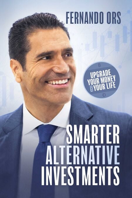 Smarter Alternative Investments - Upgrade Your Money and Your Life