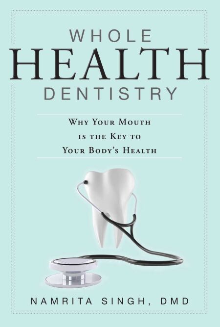 Whole Health Dentistry - Why Your Mouth Is The Key To Your Body's Health