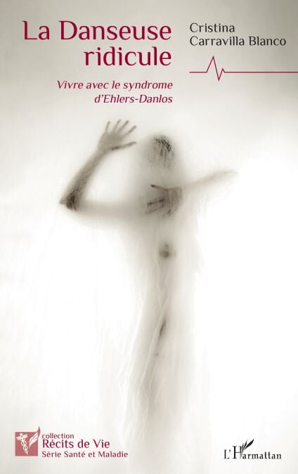 La Danseuse ridicule - Vivre avec le syndrome d’Ehlers-Danlos
