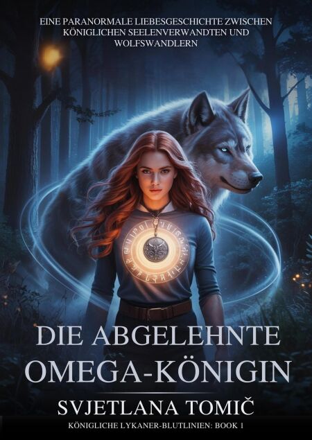 Die Abgelehnte Omega-Königin - Königliche Lykaner-Blutlinien, #1