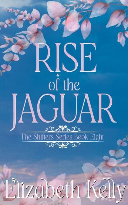 Rise of the Jaguar (Book Eight) - The Shifters Series, #8