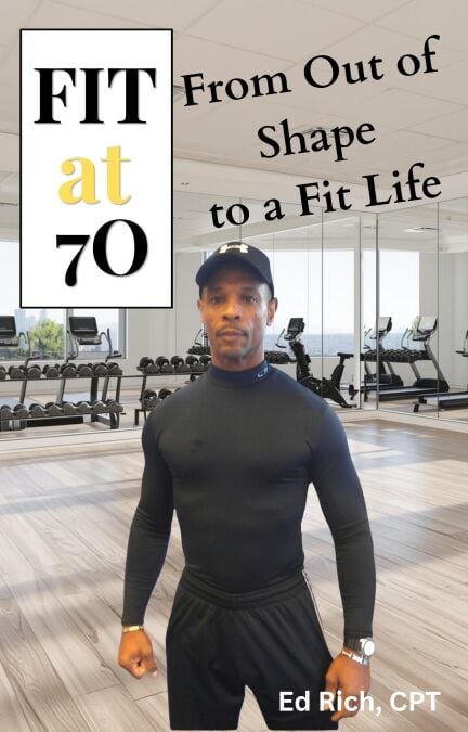 Fit at 70: From Out of Shape to a Fit Life