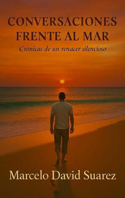 Conversaciones frente al mar: Crónicas de un renacer silencioso