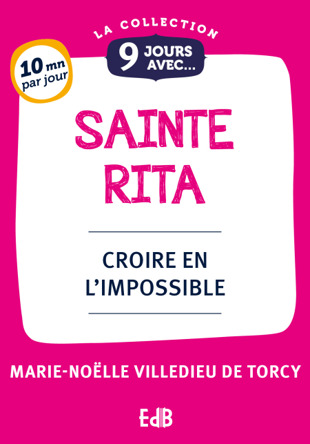 9 jours avec sainte Rita - Croire en l'impossible