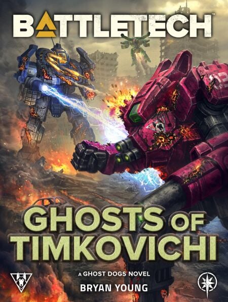 BattleTech: Ghosts of Timkovichi (A Ghost Dogs Story) - BattleTech, #130