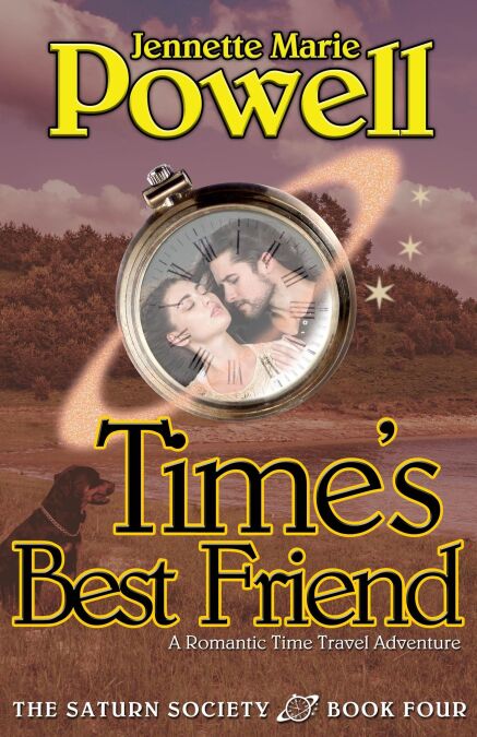 Time's Best Friend: A Romantic Time Travel Adventure - Saturn Society, #4