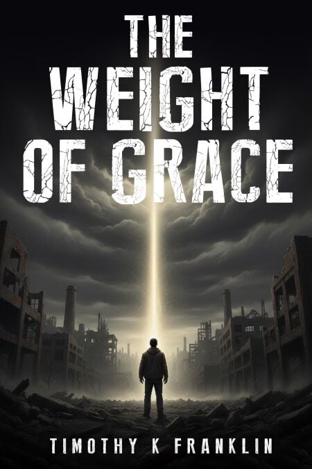 The Weight of Grace - The Eternal Truth Series, #1