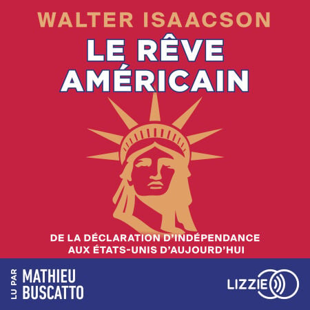 Le rêve américain - De la Déclaration d'Indépendance aux États-Unis d'aujourd'hui