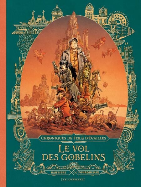 Chroniques de fer et d'écailles - Tome 1 - Le vol des gobelins