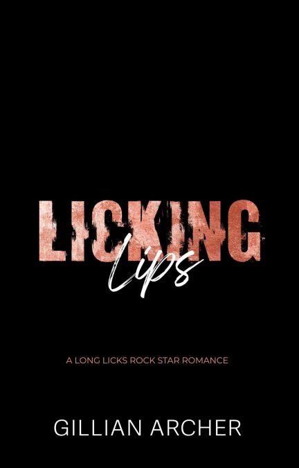 Licking Lips - Long Licks Rock Stars, #3