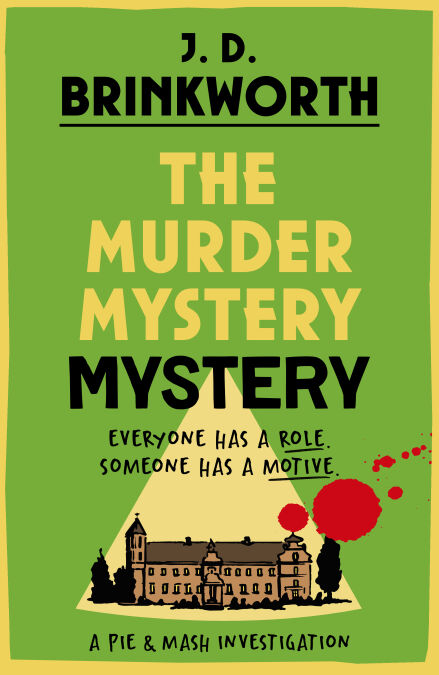 The Murder Mystery Mystery - The brand new cosy crime novel in the hilarious detective series