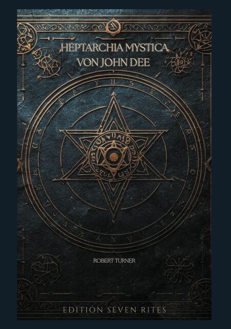Heptarchia Mystica von John Dee - Robert Turner