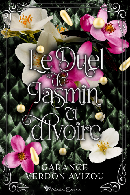 Le duel de Jasmin et d'Ivoire - Une romantasy envoûtante où amour interdit, pouvoir et dragons s’embrasent