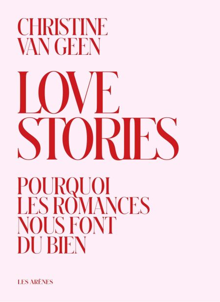 Love Stories - Pourquoi les romances nous font du bien