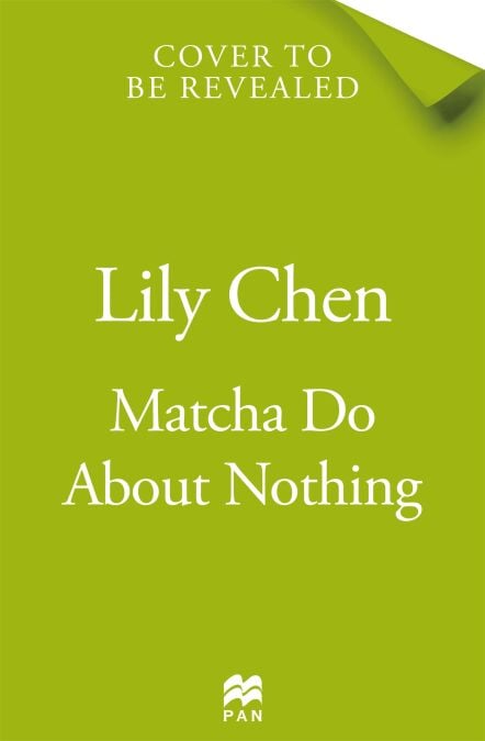The Matcha Maker Bookshop - A Cosy, Feel-Good Small-Town Romance Perfect for Fans of Laurie Gilmore