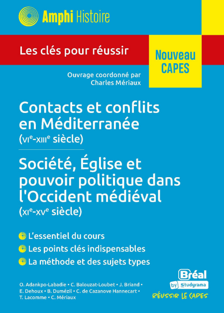 Contacts et conflits en Méditerranée (VIe-XIIIe siècles) - Société, Église et pouvoir politique dans l'Occident médiéval (XIe-XVe siècles) - Nouveau CAPES