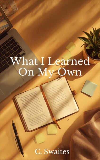 What I Learned On My Own