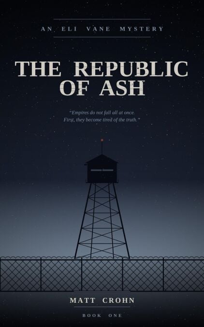 The Republic of Ash - The Eli Vane Mysteries